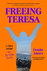 Freeing Teresa Franke James