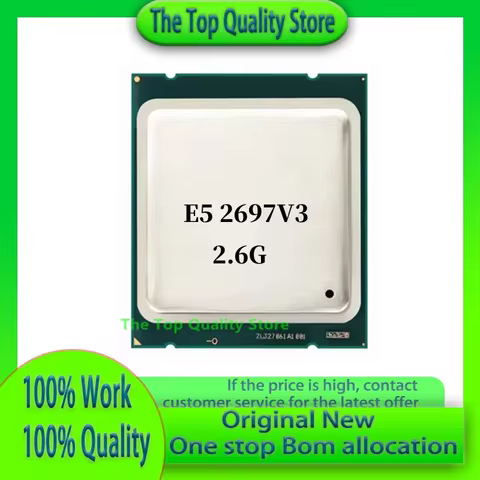 CPU E5 2697V3 E5 2697 V3 processor 14-core 2.60GHZ 35MB 22nm LGA 2011-3 TDP 145W