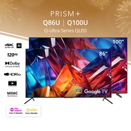 PRISM+ Q-Series Ultra QLED 86 / 100 inch 4K Super-Sized QLED 120Hz 4K AI Google TV [Q100U > Arrives 