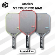 Genuine AMAKIRK VT Tour Pro Max 16mm Pickleball Racket – Carbon T700, Hybrid FP Core, Stable Control