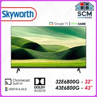 SKYWORTH Smart TV 32" / 43" FHD Google LED TV 32E6800G / 43E6800G | Dolby Audio | Google Assistant