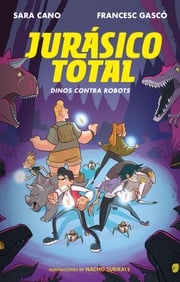 Jurásico Total 2 - Dinos contra robots Francesc Gascó