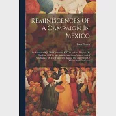 Reminiscences Of A Campaign In Mexico: An Account Of [!] The Operations Of The Indiana Brigade On The Line Of The Rio Grande And Sierra Madre, And A V