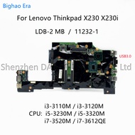 For Lenovo ThinkPad X230 X230i Laptop Motherboard LDB-2 MB 11232-1 With i3 i5 i7-3520M i7-3612QE CPU