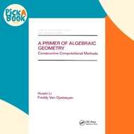 [100% Original Books] - A Primer of Algebraic Geometry : Constructive Computati by Huishi Li (UK edi
