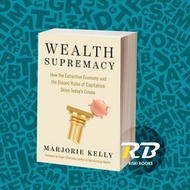 Supremacywealth: How the Extractive Economy and the Biased Rules of C