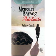 DBP ~ Kumpulan Cerpen Mencari Bayang Adelaide