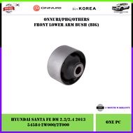 Hyundai Santa Fe DM 2.2/2.4 2013 Onnuri Front Lower Arm Bush 1pc (Big 54584-2T000 / Small 54551-3R00
