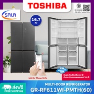 TOSHIBA ตู้เย็น 4 ประตู ขนาด 16.7 คิว รุ่น GR-RF611WI-PMTH(60) Multi-Door Refrigerator โตชิบ้า