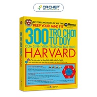 Cá Chép - 300 Trò Chơi Tư Duy Của Sinh Viên Trường Đại Học Harvard (Tái bản)