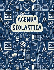 AGENDA SCOLASTICA: pianificatore scolastico per ragazzo, ragazza, adolescente delle scuole elementar