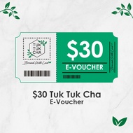 [Tuk Tuk Cha] $30 E-Voucher [Redeem in store]