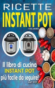 Ricette Instant Pot Italiano Amy ROY