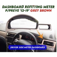 Proton Preve 2012-2019 Casing Dashboard METER Driver Side Refitting (Grey Brown) KANAN PANEL COVER LIMITER STOCK🔥🔥🔥🔥