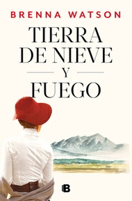 Tierra de Nieve Y Fuego / Land of Snow and Fire SPA-TIERRA DE NIEVE Y FUEGO / [ Brenna Watson ]