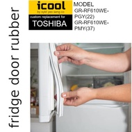 TOSHIBA Refrigerator Fridge Door Seal Gasket Rubber Replacement part GR-RF610WE-PGY(22) GR-RF610WE-P