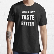 Funny Dudes Just Taste Better T-Shirt Usa