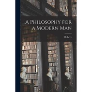 [100% Original Books] - A Philosophy for a Modern Man by H (Hyman) 1889-1975 Levy (paperback)