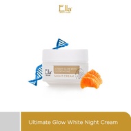 Ella Skincare Ultimate Glow White Night Cream|krim malam pemutih