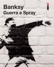 Guerra e Spray Banksy