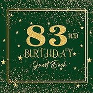 83rd Birthday Guest Book: Dark Green & Gold Cover | Happy Birthday Guest Book | Guest Message and Th