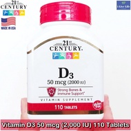 วิตามินดี 3 Vitamin D3: 50 mcg (2000 IU) 110 Tablets - 21st Century