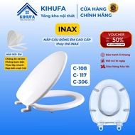 Nắp bồn cầu Đóng Êm thay thế chuẩn đẹp cầu INAX mã C108 C117 nắp bàn cầu Trắng Cao Cấp Chống Bám Bẩn
