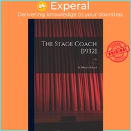 The Stage Coach [1932]; 34 by N C ) St Mary's School (Raleigh (paperback)