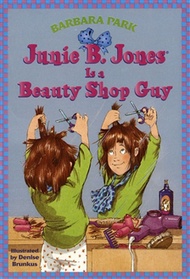 JUNIE B. JONES IS A BEAUTY SHOP GUY #11