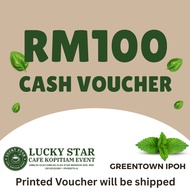 🎉 RM100 Lucky Star Cafe Voucher