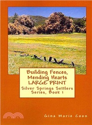 Building Fences, Mending Heats ― Silver Springs Settlers Series, Book 1