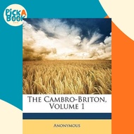 The Cambro-Briton, Volume 1 by Anonymous (US edition, paperback)