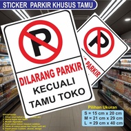 Stiker Vinyl  Dilarang Parkir Didepan Toko / Rambu Larangan Parkir / Parkir Khusus Tamu Toko