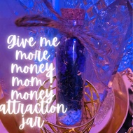 Give Me More Money Mom ,Money Attracti0n Jar