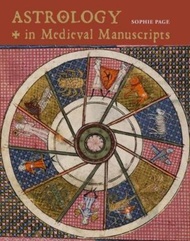 Astrology in Medieval Manuscripts by Sophie Page (UK edition, hardcover)