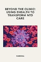 Beyond the Clinic: Using eHealth to Transform NTD Care