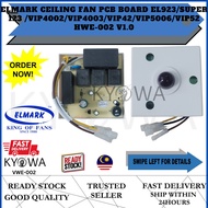 ELMARK CEILING FAN PCB BOARD EL923/SUPER 123 /VIP4002/VIP4003/VIP42/VIP5006/VIP52 HWE-002 V1.0 (VWE-
