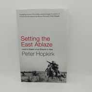 Setting The East Ablaze