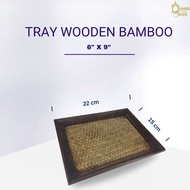 TRAY WOODEN BAMBOO / 1 PCS / 6" X 9"