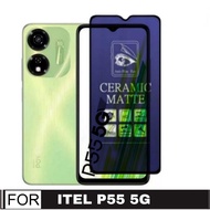 Tempered Glass Ceramic Matte 9H Anti Blue Light Itel P55 5G 2023