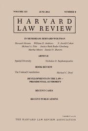 Harvard Law Review: Volume 125, Number 8 - June 2012 Harvard Law Review