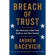 [BnB] USED Breach of Trust: How Americans Failed Their Soldiers and Their Country by Andrew J. Bacev