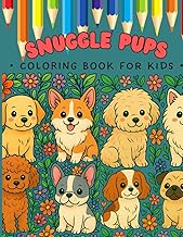 Snuggle Pups: Cute Animal Coloring Book For Kids 3,4,5,6,7,8,9