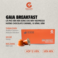 (Hộp 12 viên) Cà phê viên nén GAIA BREAKFAST | Hương Chocolate/Caramel đắng đậm | Gaia Cafe | Dùng c
