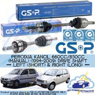 PERODUA KANCIL 660CC/850CC (MANUAL) (1994-2009) GSP DRIVE SHAFT (LEFT &amp; RIGHT)