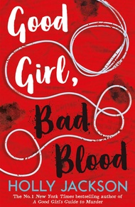 A Good Girl's Guide to Murder 2: Good Girl, Bad Blood