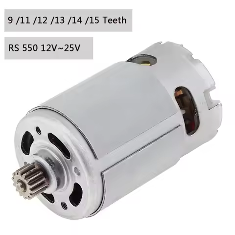 RS550 DC Motor 12V 14.4V 16.8V 18V 25V Micro Engine Electric Motors with 9/11/12/13/14/15 Teeth High