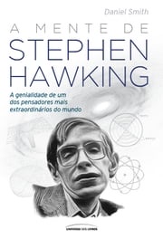 A mente de Stephen Hawking Daniel Smith