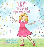 54734.Lizzy, The Little Girl Who Loved to Twirl