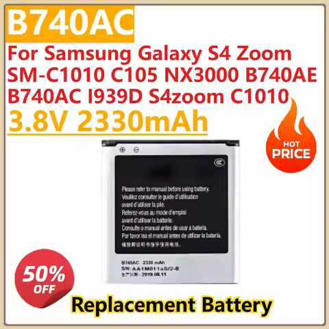 New B740AC Replacement Battery 3.8V 2330mAh For Samsung Galaxy S4 Zoom SM-C1010 C105 NX3000 B740AE I